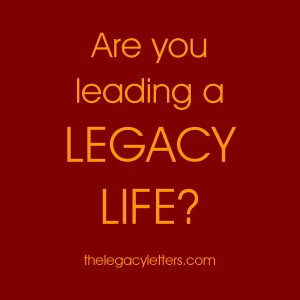 Are You Leading a Legacy Life - red and gold-1
