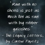 Rain with no shoes....
